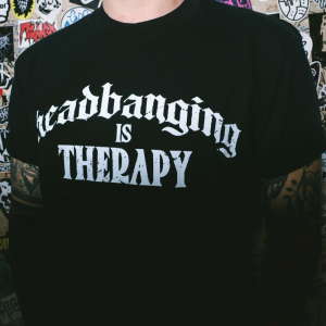 Headbanging is Therapy - T-Shirt